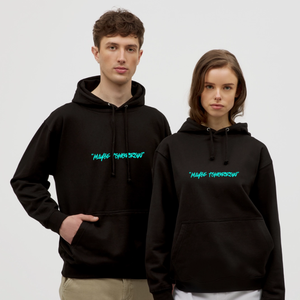 Unisex "Maybe Tomorrow" Hoodie - black